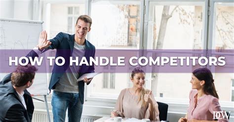 Handling Competition in Business .
